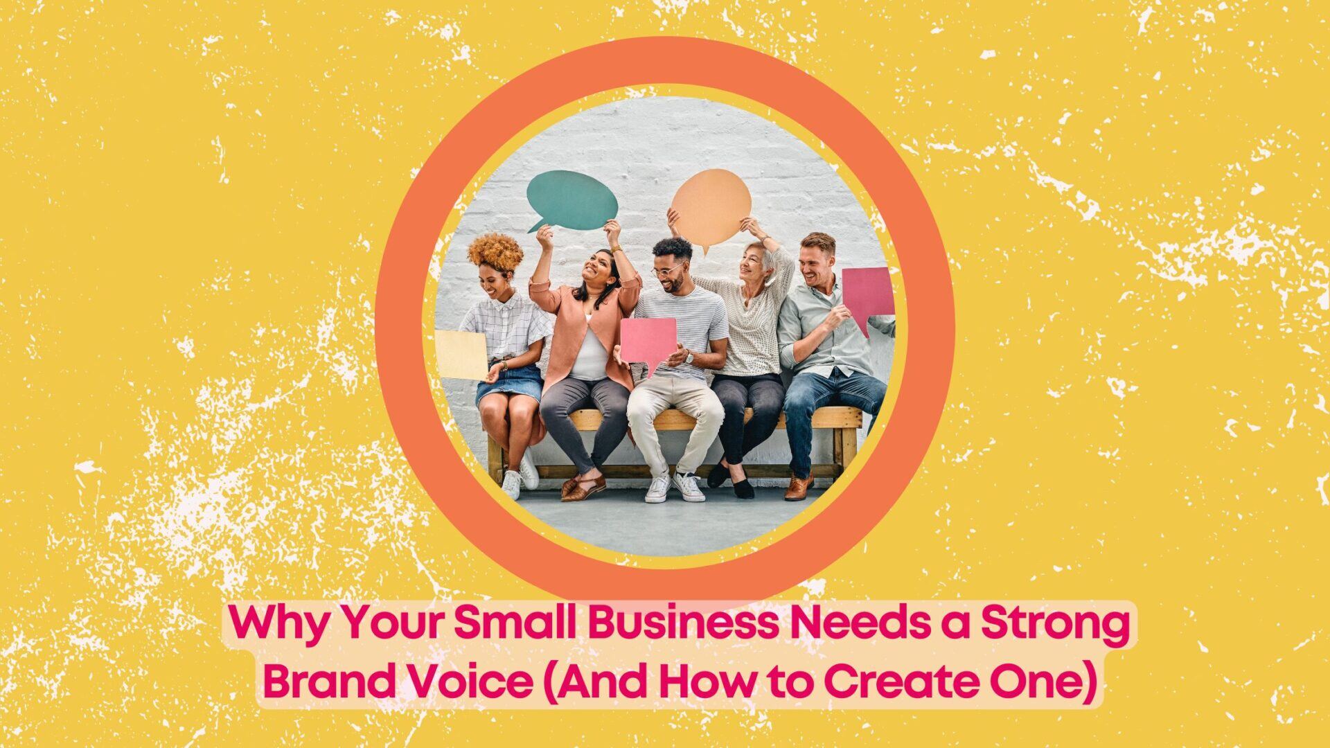 Why-Your-Small-Business-Needs-a-Strong-Brand-Voice-And-How-to-Create-One-1